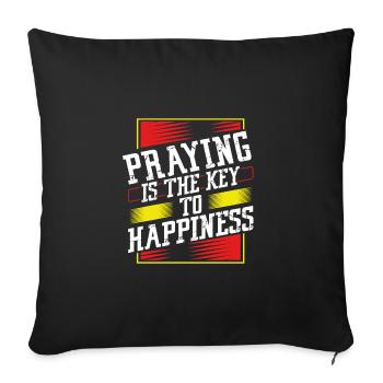 Christian Gift Praying Key to Happiness Prayer - Sofa pillowcase 17,3'' x 17,3'' (45 x 45 cm) - black - Front