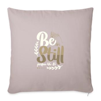 Christianity Be Still Psalm 46 10 Christian Gift - Sofa pillowcase 17,3'' x 17,3'' (45 x 45 cm) - light taupe - Front