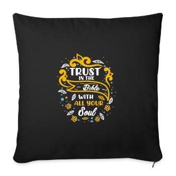 Christianity Trust in the Bible With All Your - Sofa pillowcase 17,3'' x 17,3'' (45 x 45 cm) - black - Front