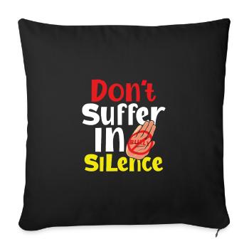 Anti Bully Gift Don't Suffer in Silence Anti - Sofa pillowcase 17,3'' x 17,3'' (45 x 45 cm) - black - Front