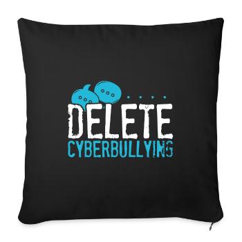 Anti Bullying Gift Delete Cyberbullying Gift - Sofa pillowcase 17,3'' x 17,3'' (45 x 45 cm) - black - Front