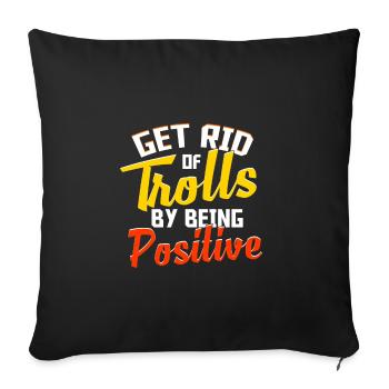 Débarrassez-vous des trolls en étant positif contre l’intimidation - Housse de coussin décorative 45 x 45 cm - noir - Devant