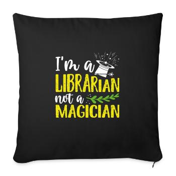 Book Lover Gift I'm a Librarian Not Magician - Sofa pillowcase 17,3'' x 17,3'' (45 x 45 cm) - black - Front