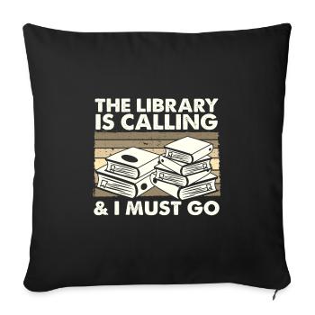 Librarian Gifts Library Calling Must Go Book - Sofa pillowcase 17,3'' x 17,3'' (45 x 45 cm) - black - Front
