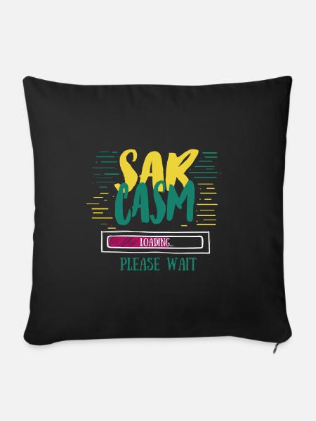 Sarkasmus lädt lustiges Sarkasmus-Geschenk - Sofakissenbezug 45 x 45 cm - Schwarz