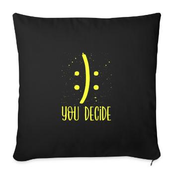 Sarcastic Smile or Frown You Decide Sarcasm Gifts - Sofa pillowcase 17,3'' x 17,3'' (45 x 45 cm) - black - Front