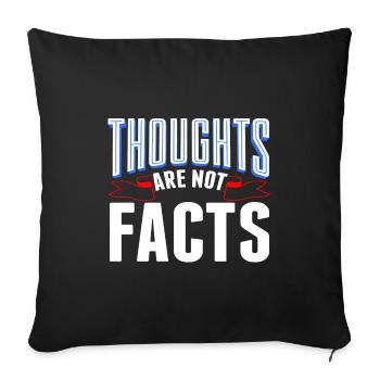 Sarcastic Thoughts are Not Facts Sarcasm Gift - Sofa pillowcase 17,3'' x 17,3'' (45 x 45 cm) - black - Front