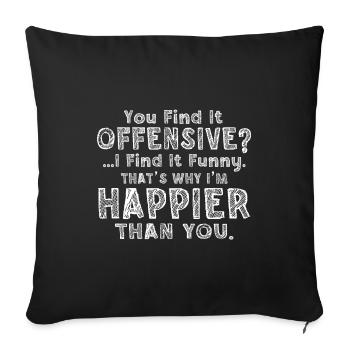 Sarcastique tu trouves ça offensant je trouve ça drôle - Housse de coussin décorative 45 x 45 cm - noir - Devant