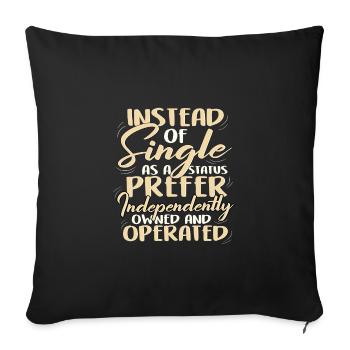 Instead of Single Independently Ownmed and - Sofa pillowcase 17,3'' x 17,3'' (45 x 45 cm) - black - Front