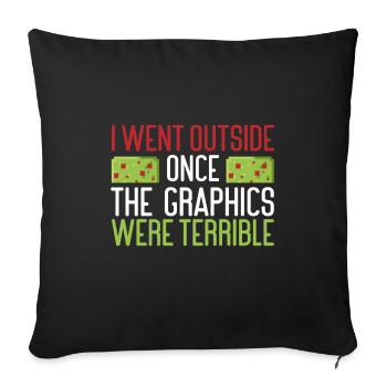Gamer Gift Went Outside Once Graphics Were - Sofa pillowcase 17,3'' x 17,3'' (45 x 45 cm) - black - Front