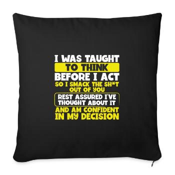 Apprendre à réfléchir avant d’agir Smack the Shit Out of - Housse de coussin décorative 45 x 45 cm - noir - Devant