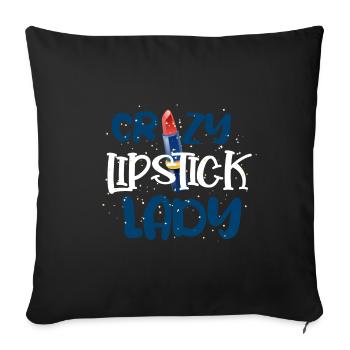 Mädchen Stuff Verrückter Lippenstift Lady Frau Geschenk - Sofakissenbezug 45 x 45 cm - Schwarz - Vorne