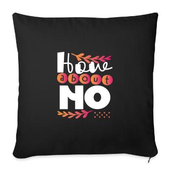 Sarcastic Gift How About No Sarcam Gift - Sofa pillowcase 17,3'' x 17,3'' (45 x 45 cm) - black - Front