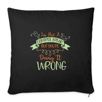 Un cadeau sarcastique n’est pas un maniaque du contrôle que vous faites - Housse de coussin décorative 45 x 45 cm - noir - Devant