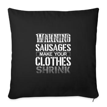 Würstchen Geschenk Warnung Würstchen machen Kleidung - Sofakissenbezug 45 x 45 cm - Schwarz - Vorne