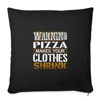 Pizza Lover Gift Warning Pizza Makes Clothes - Sofa pillowcase 17,3'' x 17,3'' (45 x 45 cm) - black - Front