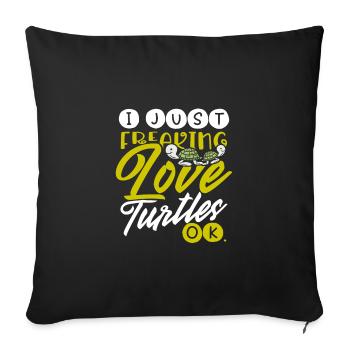 Turtle Lover Gift Just Freaking Love Turtles - Sofa pillowcase 17,3'' x 17,3'' (45 x 45 cm) - black - Front
