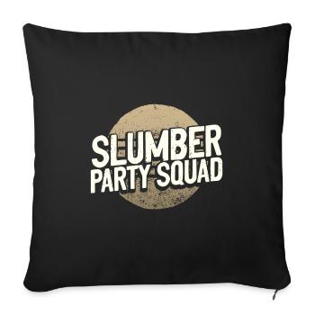 Übernachtungsgeschenke Mädchenschlummer Party Squad Geschenk - Sofakissenbezug 45 x 45 cm - Schwarz - Vorne