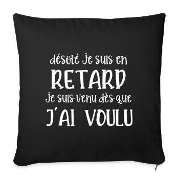 désolé je suis en retard - Housse de coussin décorative 45 x 45 cm - noir - Devant