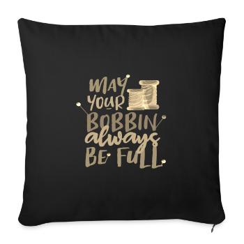 Cadeau de couturière Que votre bobine soit toujours pleine - Housse de coussin décorative 45 x 45 cm - noir - Devant