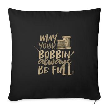 Cadeau de couturière Que votre bobine soit toujours pleine - Housse de coussin décorative 45 x 45 cm - noir - Devant