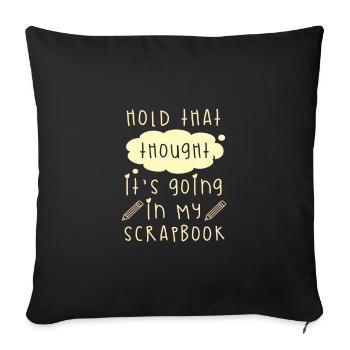 Scrapbooker-Geschenke halten diesen Gedanken, dass es reingeht - Sofakissenbezug 45 x 45 cm - Schwarz - Vorne