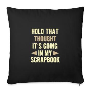 Scrapbooker-Geschenke halten diesen Gedanken fest, der in - Sofakissenbezug 45 x 45 cm - Schwarz - Vorne