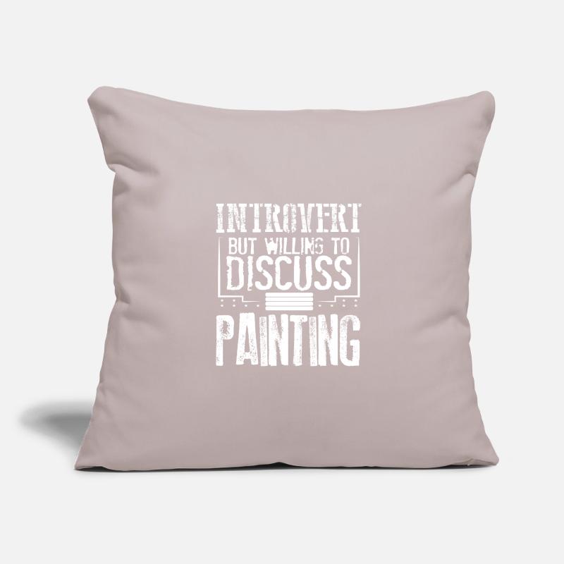 Maler Geschenk introvertiert bereit zu diskutieren Sofakissenbezug 45 x 45 cm