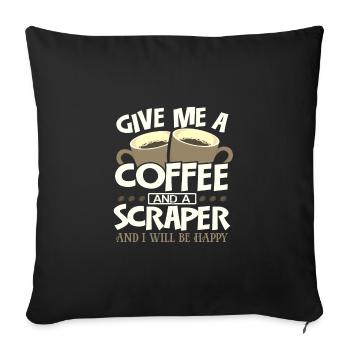 Painter Gifts Give Me Coffee and Scaper I'm Happy - Sofa pillowcase 17,3'' x 17,3'' (45 x 45 cm) - black - Front