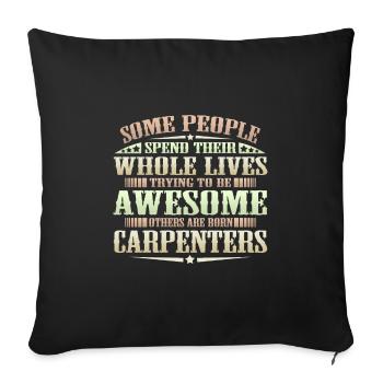 Cadeau de menuiserie Certains SppassLife essayant d’être - Housse de coussin décorative 45 x 45 cm - noir - Devant