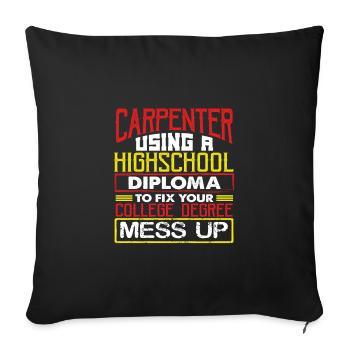 Carpenter Gift Use High School Diploma Fix - Housse de coussin décorative 45 x 45 cm - noir - Devant