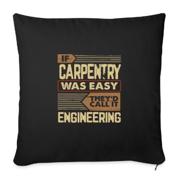 Carpentry Gift If Carpentry Easy Call it - Sofa pillowcase 17,3'' x 17,3'' (45 x 45 cm) - black - Front