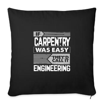 Carpentry Gifts If Carpentry Easy Call it - Sofa pillowcase 17,3'' x 17,3'' (45 x 45 cm) - black - Front