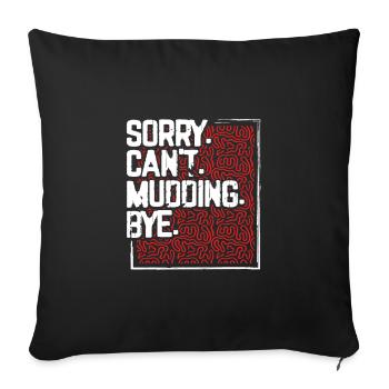 Mudder Gift Sorry Can't Mudding Bye Funny 4x4 Off - Sofa pillowcase 17,3'' x 17,3'' (45 x 45 cm) - black - Front