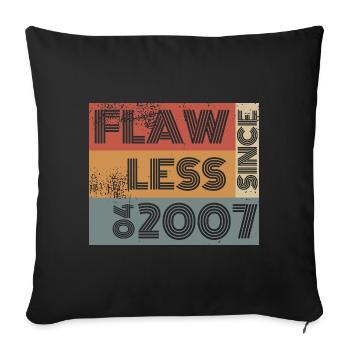 18. Geburtstag Flawless since 04/2007 - Sofakissenbezug 45 x 45 cm - Schwarz - Vorne
