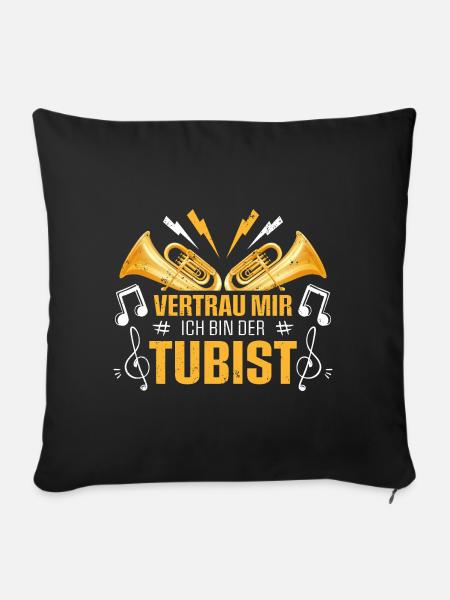 Vertrau mir, ich bin der Tubist, Tuba Geschenk - Sofakissenbezug 45 x 45 cm - Schwarz