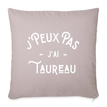 je peux pas j'ai taureau idée cadeau humour - Housse de coussin décorative 45 x 45 cm - taupe clair - Devant