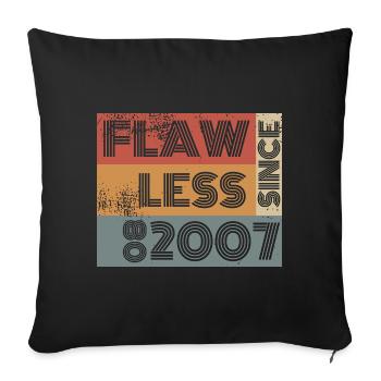 18. Geburtstag Flawless since 08/2007 - Sofakissenbezug 45 x 45 cm - Schwarz - Vorne