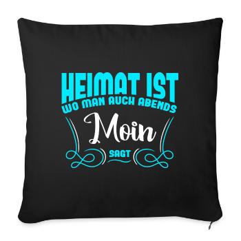 Home is where you also say Moin in the evening - saying - Sofa pillowcase 17,3'' x 17,3'' (45 x 45 cm) - black - Front