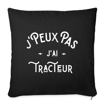 je peux pas j'ai tracteur idée cadeau humour - Housse de coussin décorative 45 x 45 cm - noir - Devant