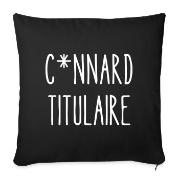 connard titulaire - Housse de coussin décorative 45 x 45 cm - noir - Devant