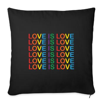 6 Love is Love Colourful LGBT Pride Events T-Shirt - Sofa pillowcase 17,3'' x 17,3'' (45 x 45 cm) - black - Front
