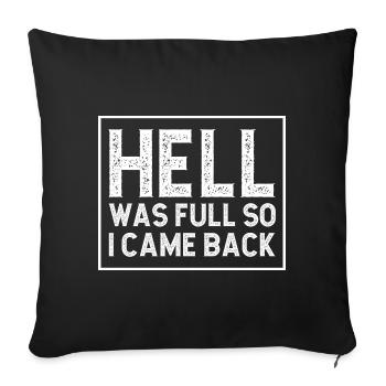 Hell was full so I came back - Sofa pillowcase 17,3'' x 17,3'' (45 x 45 cm) - black - Front