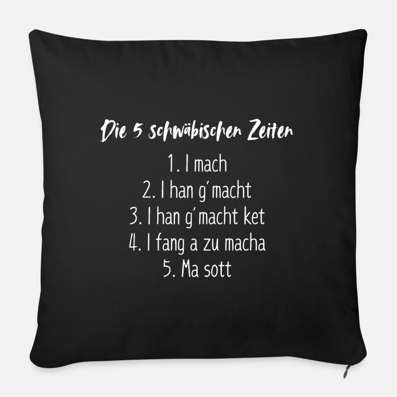 Die 5 Schwäbischen Zeiten Lustig Spruch Schwaben - Sofakissenbezug 45 x 45 cm - Schwarz