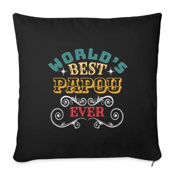 Worlds Best Papou Ever - Sofakissenbezug 45 x 45 cm - Schwarz - Vorne