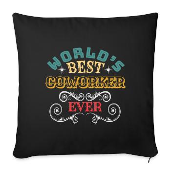Worlds Best Coworker Ever - Sofa pillowcase 17,3'' x 17,3'' (45 x 45 cm) - black - Front