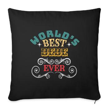 Worlds Best Dede Ever - Sofakissenbezug 45 x 45 cm - Schwarz - Vorne