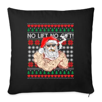 Bad Santa Claus Ugly Christmas Sweater No Lift No Gift - Sofa pillowcase 17,3'' x 17,3'' (45 x 45 cm) - black - Front