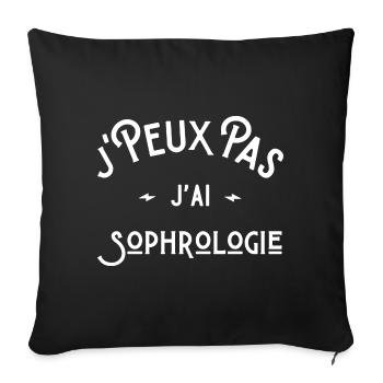 je peux pas j'ai sophrologie idée cadeau humour - Housse de coussin décorative 45 x 45 cm - noir - Devant
