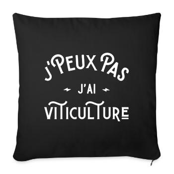 je peux pas j'ai viticulture idée cadeau humour - Housse de coussin décorative 45 x 45 cm - noir - Devant